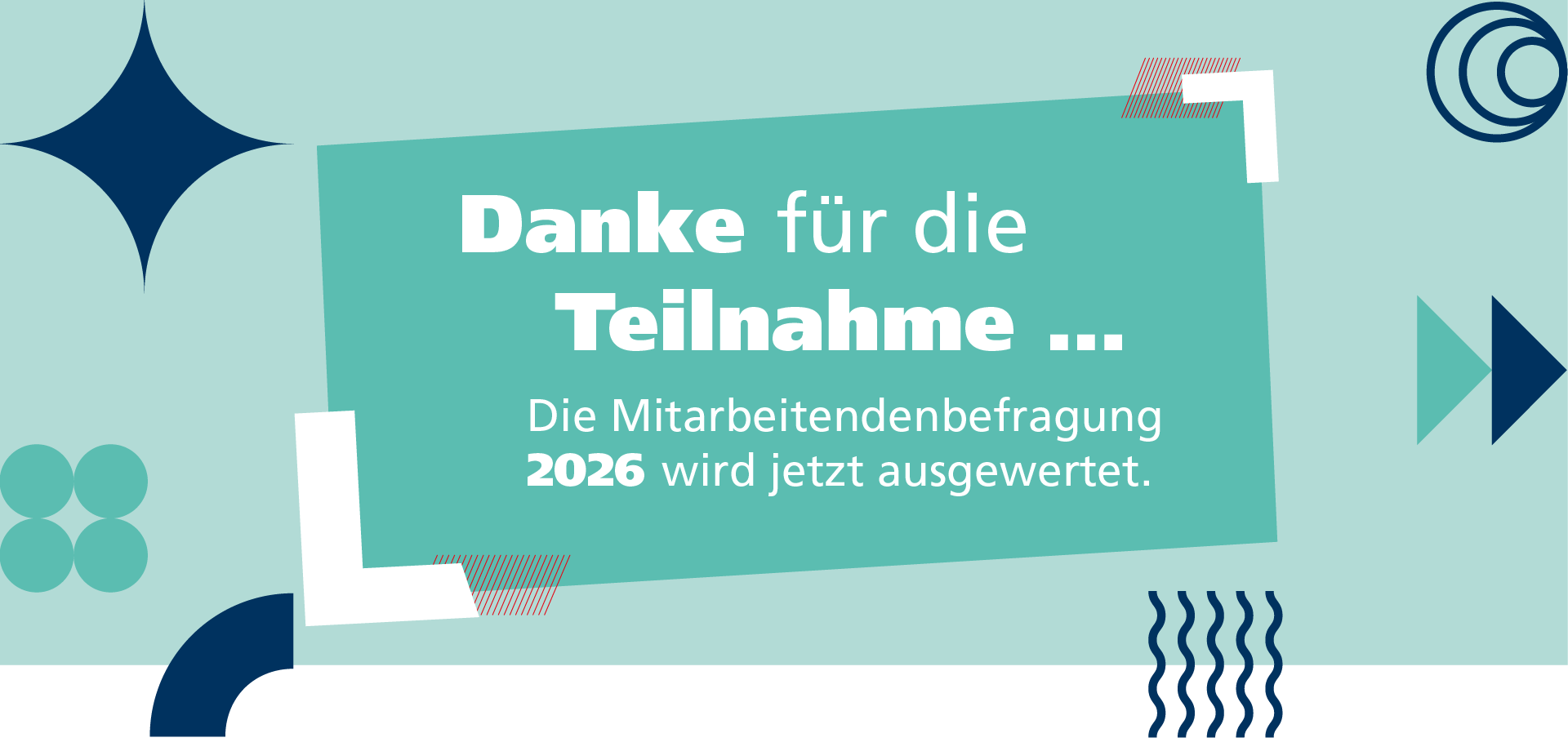 Endspurt ...
Noch wenige Tage ...
Mitarbeitendenbefragung 2026